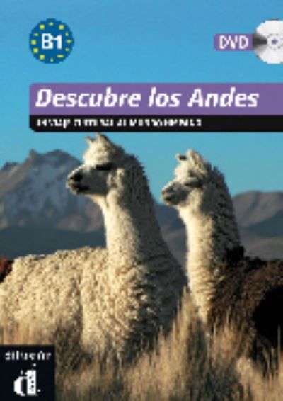 Descubre los Andes : un viaje cultural al mundo hispano