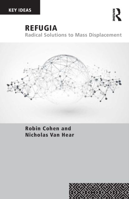 Refugia : Radical Solutions to Mass Displacement