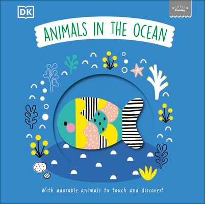 Little Chunkies: Animals in the Ocean : With Adorable Animals to Touch and Discover!