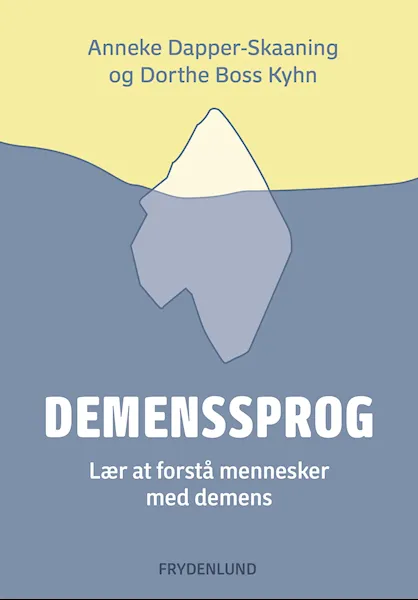 Forsidebilde av Demenssprog : lær at forstå mennesker med demens