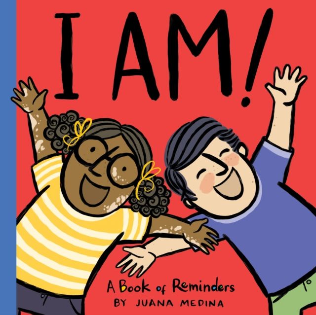 Forsidebilde av I Am! : A Book of Reminders