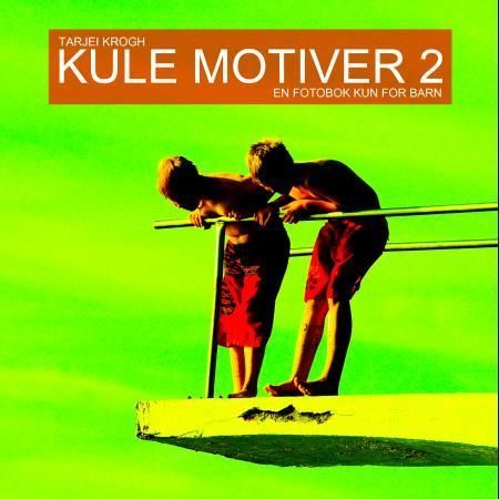 Kule motiver 2 : en fotobok kun for barn