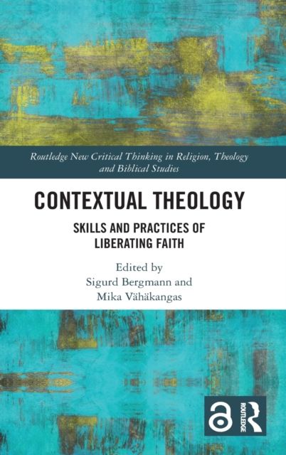 Forsidebilde av Contextual Theology : Skills and Practices of Liberating Faith