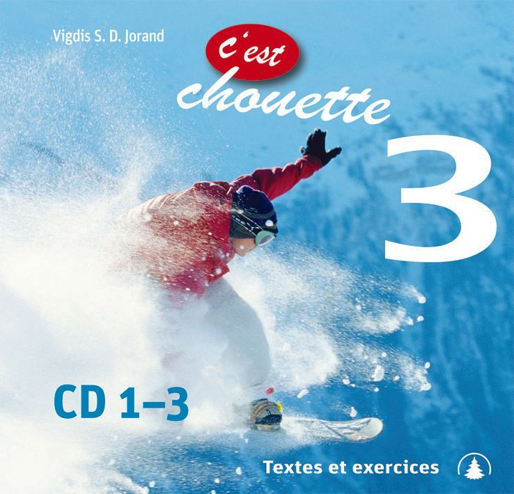 C'est chouette 3 : textes et exercices