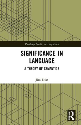 Significance in Language : A Theory of Semantics
