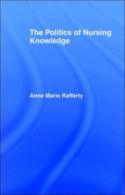 The Politics of Nursing Knowledge