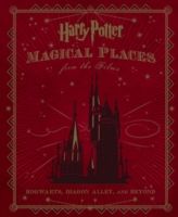 Harry Potter : magical places from the films : Hogwarts, Diagon Alley, and beyond