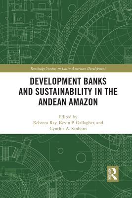 Forsidebilde av Development Banks and Sustainability in the Andean Amazon