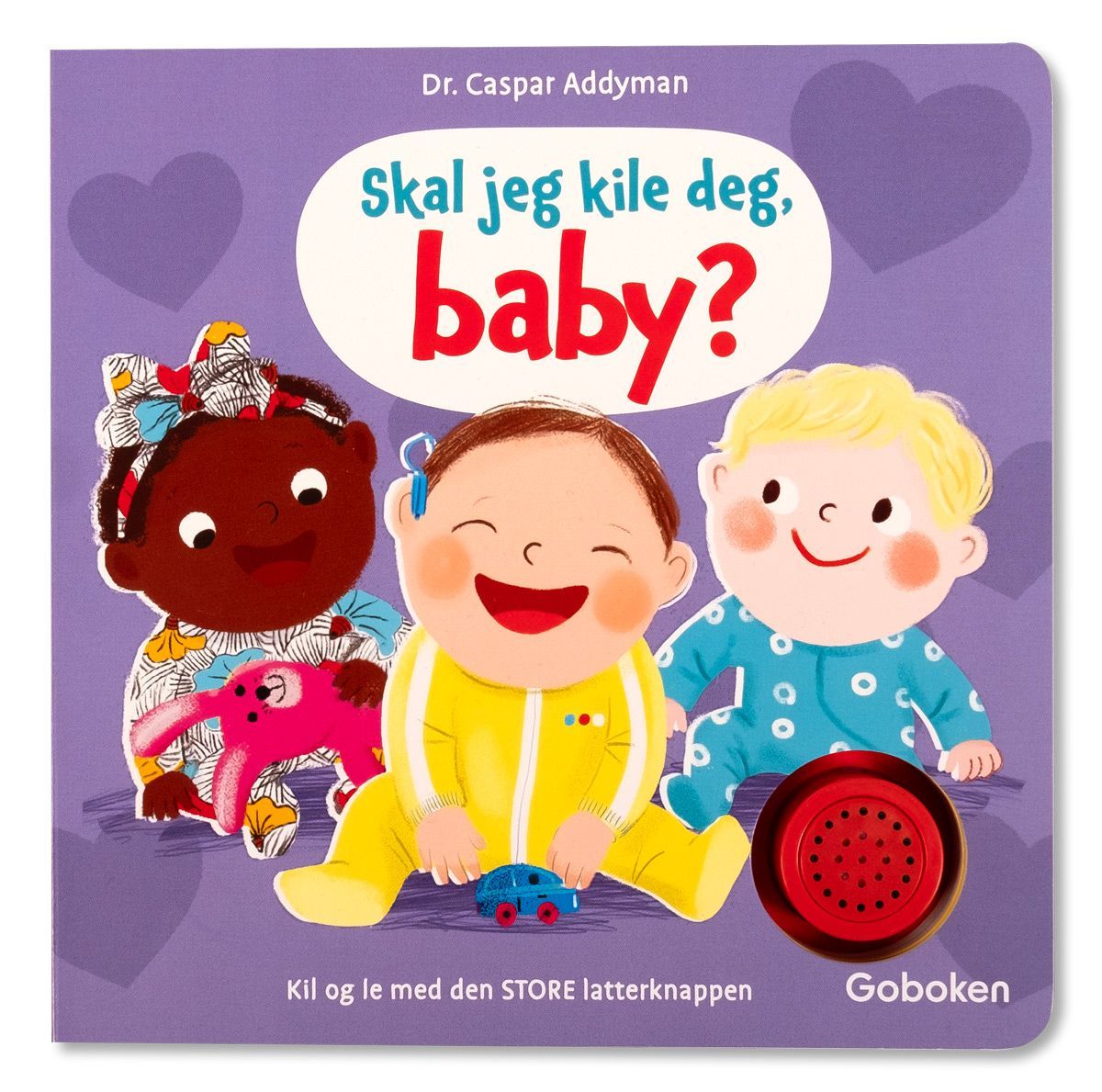 Skal jeg kile deg, baby? : kil og le med den store latterknappen