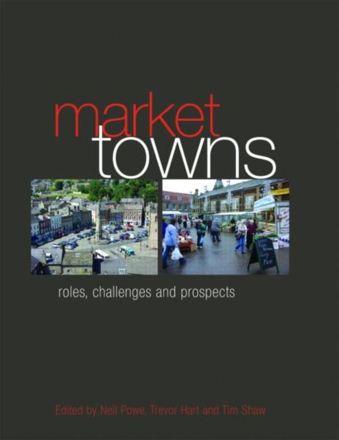 Market Towns : Roles, challenges and prospects