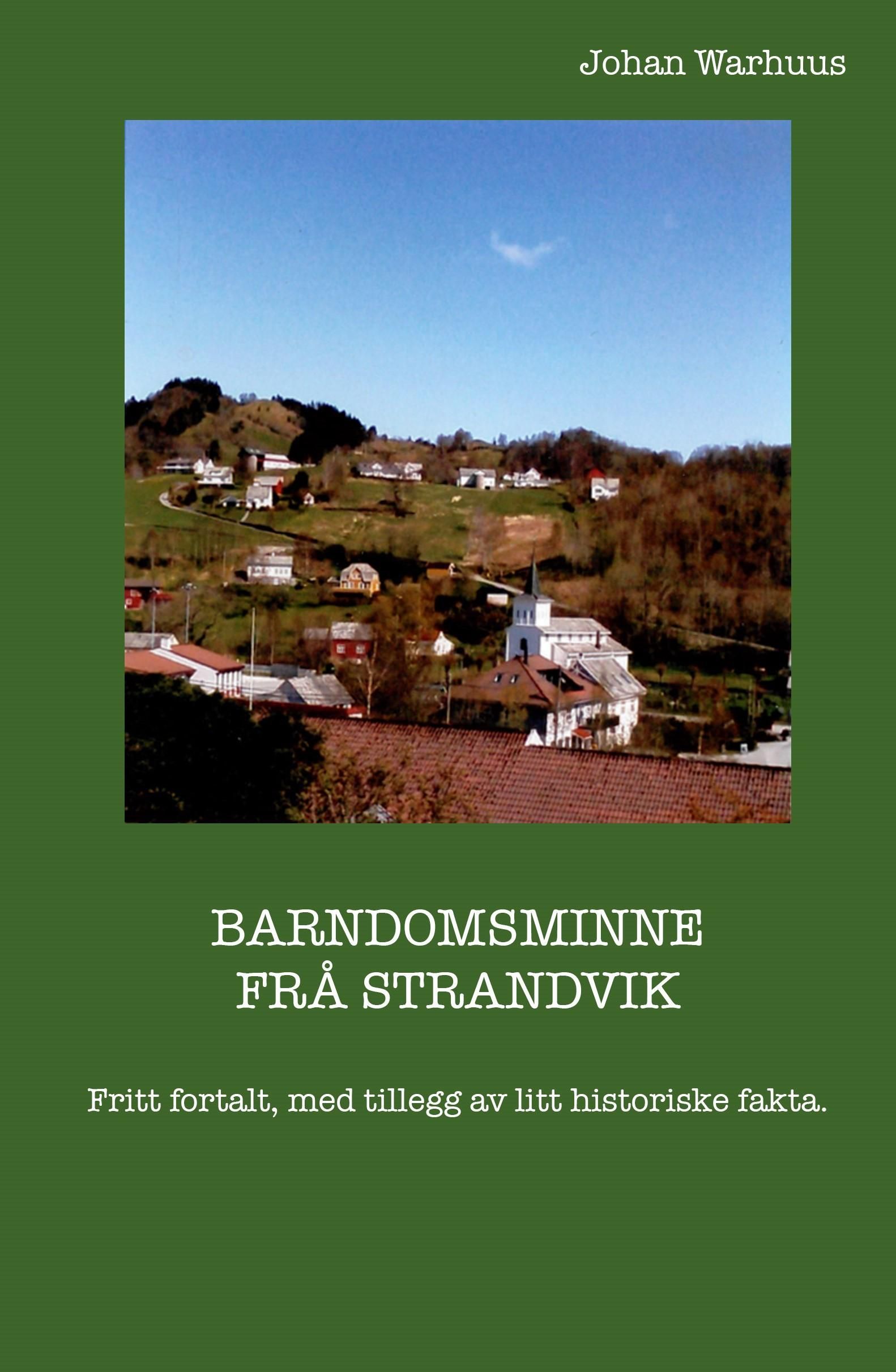 Barndomsminne frå Strandvik : fritt fortalt, med tillegg av litt historiske fakta