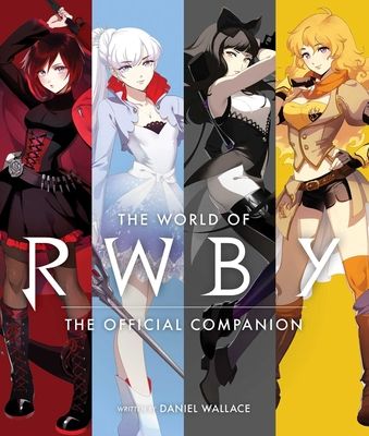 The world of RWBY : the official companion