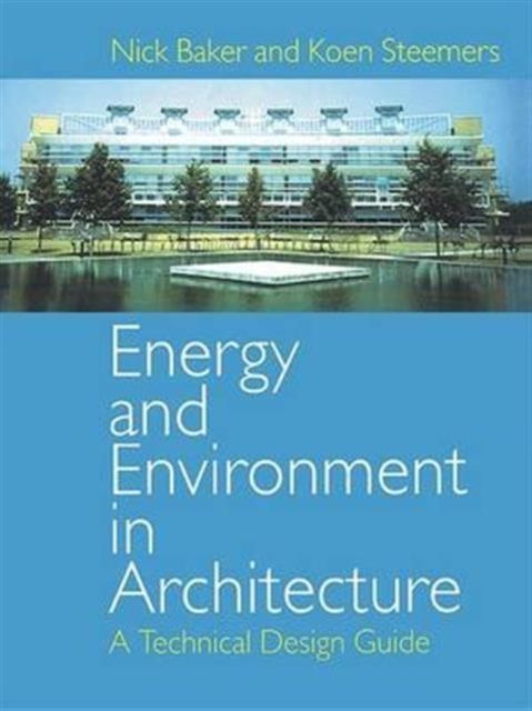 Energy and Environment in Architecture : A Technical Design Guide
