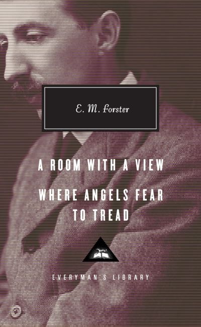 A room with a view ; Where angels fear to tread