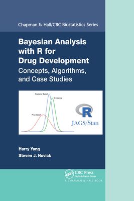 Bayesian Analysis with R for Drug Development : Concepts, Algorithms, and Case Studies