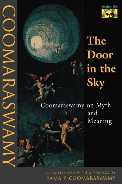 The Door in the Sky : Coomaraswamy on Myth and Meaning