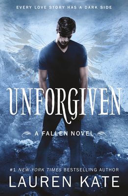 Unforgiven : a Fallen novel