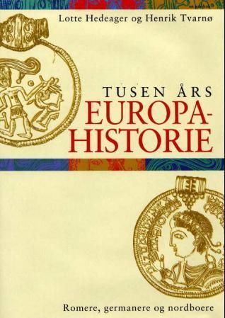 Tusen års europahistorie : romere, germanere og nordboere