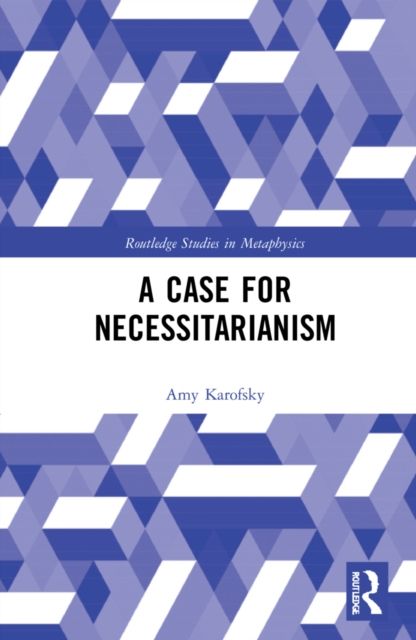 A Case for Necessitarianism