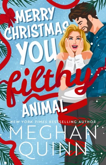 Forsidebilde av Merry Christmas, You Filthy Animal : the brand new steamy, hilarious small-town festival comedy from the bestselling author