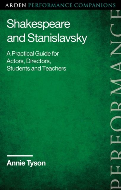 Shakespeare and Stanislavsky : A Practical Guide for Actors, Directors, Students and Teachers