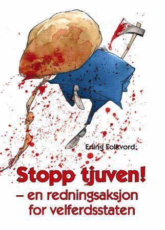 Stopp tjuven! : en redningsaksjon for velferdsstaten
