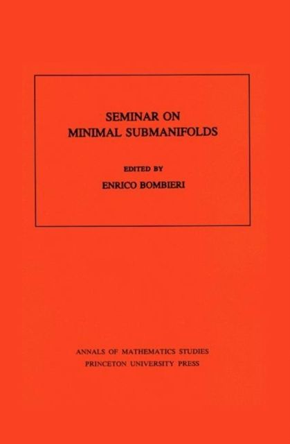 Seminar On Minimal Submanifolds