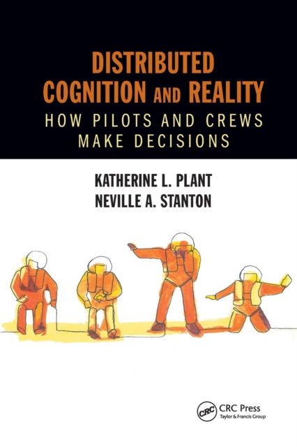 Distributed Cognition and Reality : How Pilots and Crews Make Decisions