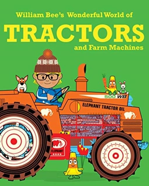 William Bee's wonderful world of tractors and farm machines