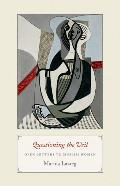 Questioning the Veil : Open Letters to Muslim Women