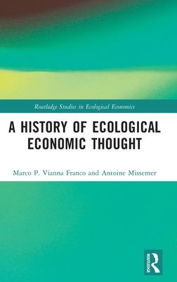 A History of Ecological Economic Thought