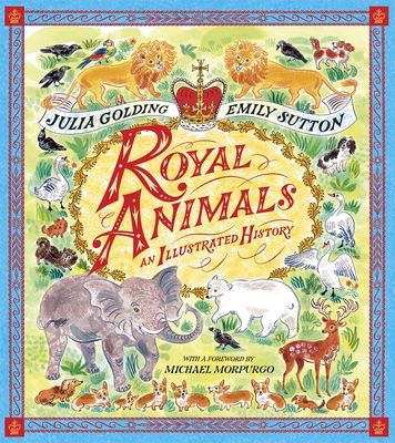 Royal Animals : An Illustrated History