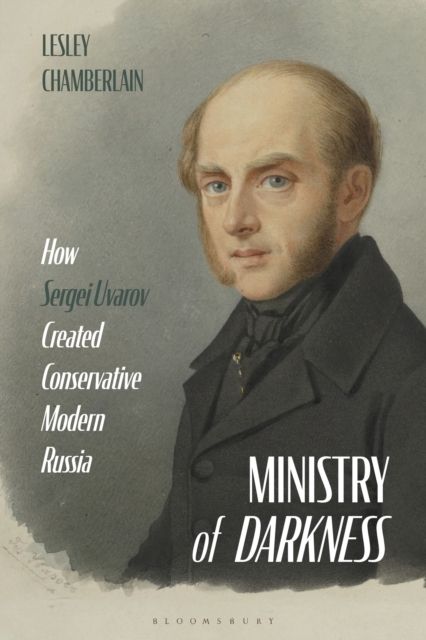Forsidebilde av Ministry of Darkness : How Sergei Uvarov Created Conservative Modern Russia