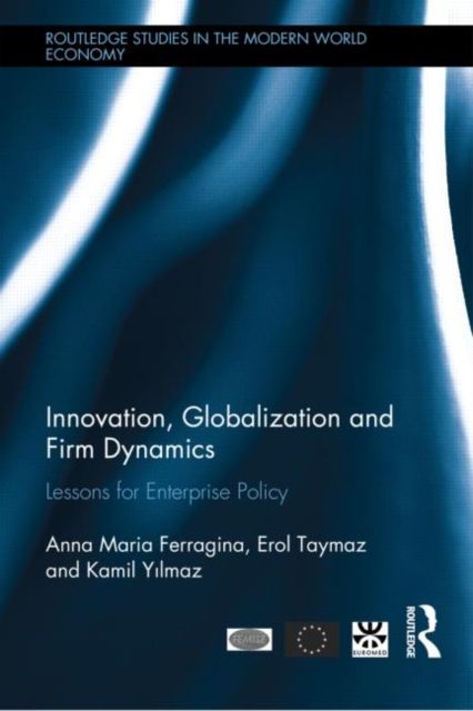 Innovation, Globalization and Firm Dynamics : Lessons for Enterprise Policy