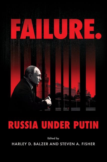 Failure. Russia Under Putin