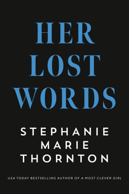 Her Lost Words : A Novel of Mary Wollstonecraft and Mary Shelley