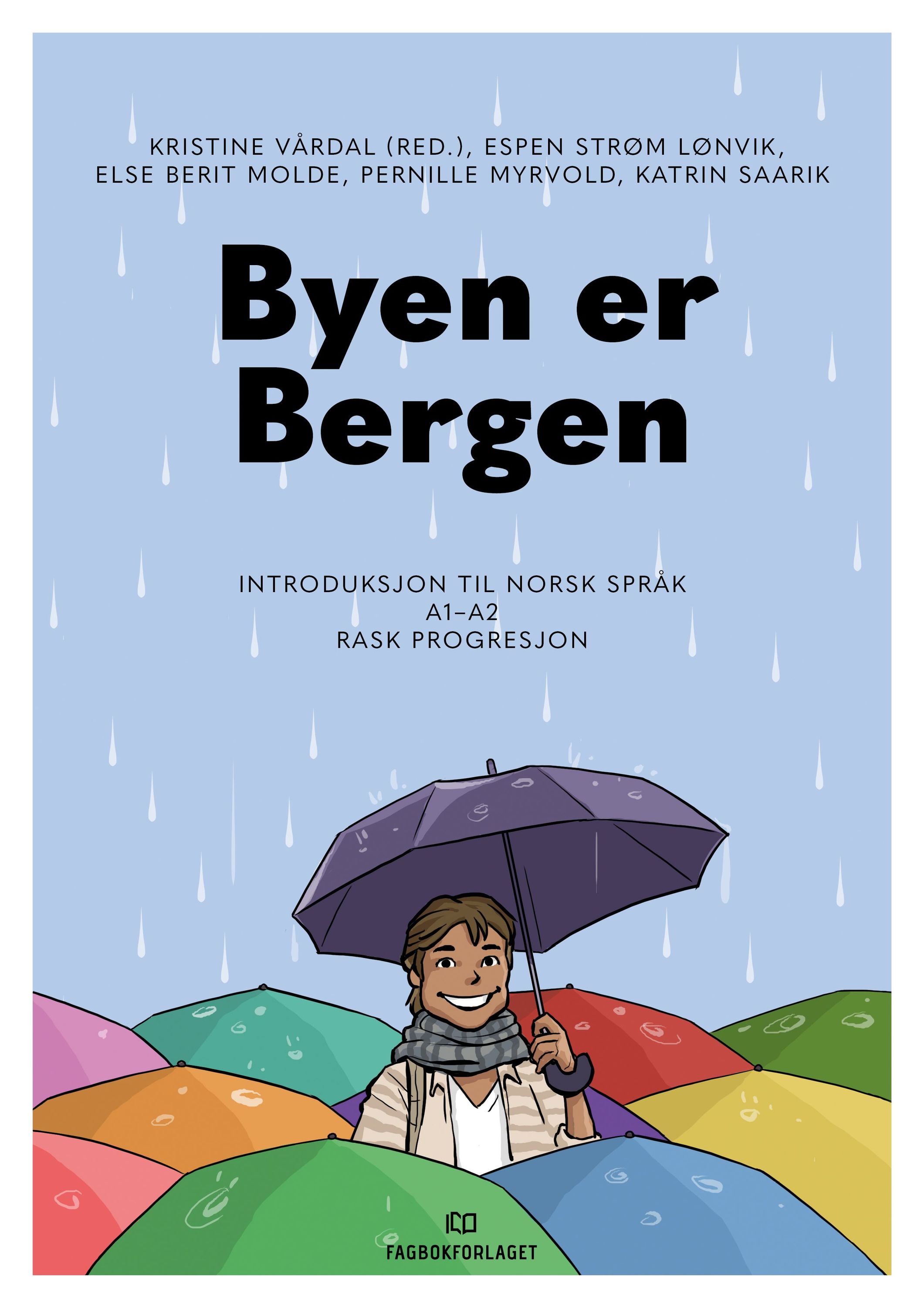 Byen er Bergen : introduksjon til norsk språk : A1-A2 : rask progresjon