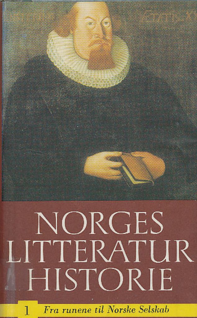 Norges litteraturhistorie. Bd. 1 : fra runene til Norske Selskab