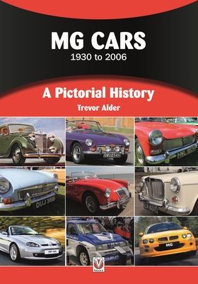Mg Cars 1930 to 2006 : A Pictorial History