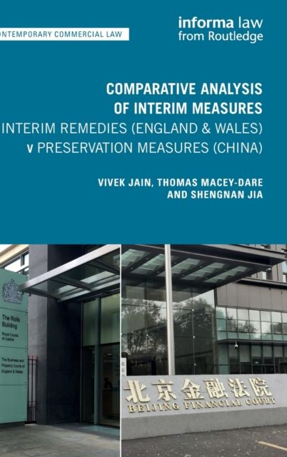 Comparative Analysis of Interim Measures ? Interim Remedies (England & Wales) v Preservation Measures (China)