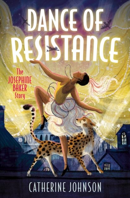 Dance of Resistance : The Josephine Baker Story