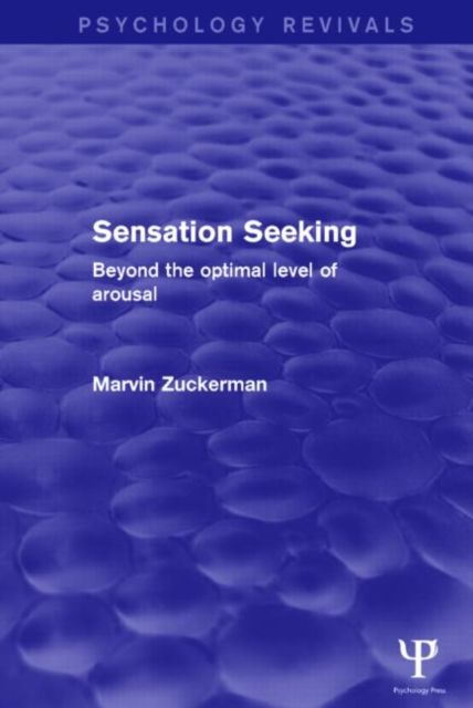 Sensation Seeking : Beyond the Optimal Level of Arousal