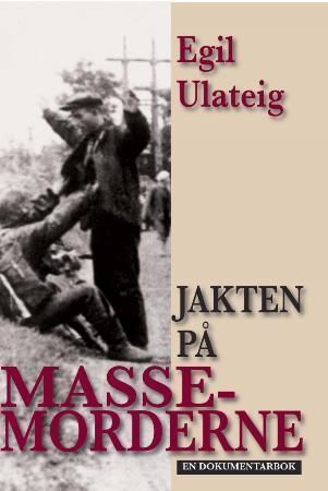 Jakten på massemorderne : en dokumentarbok
