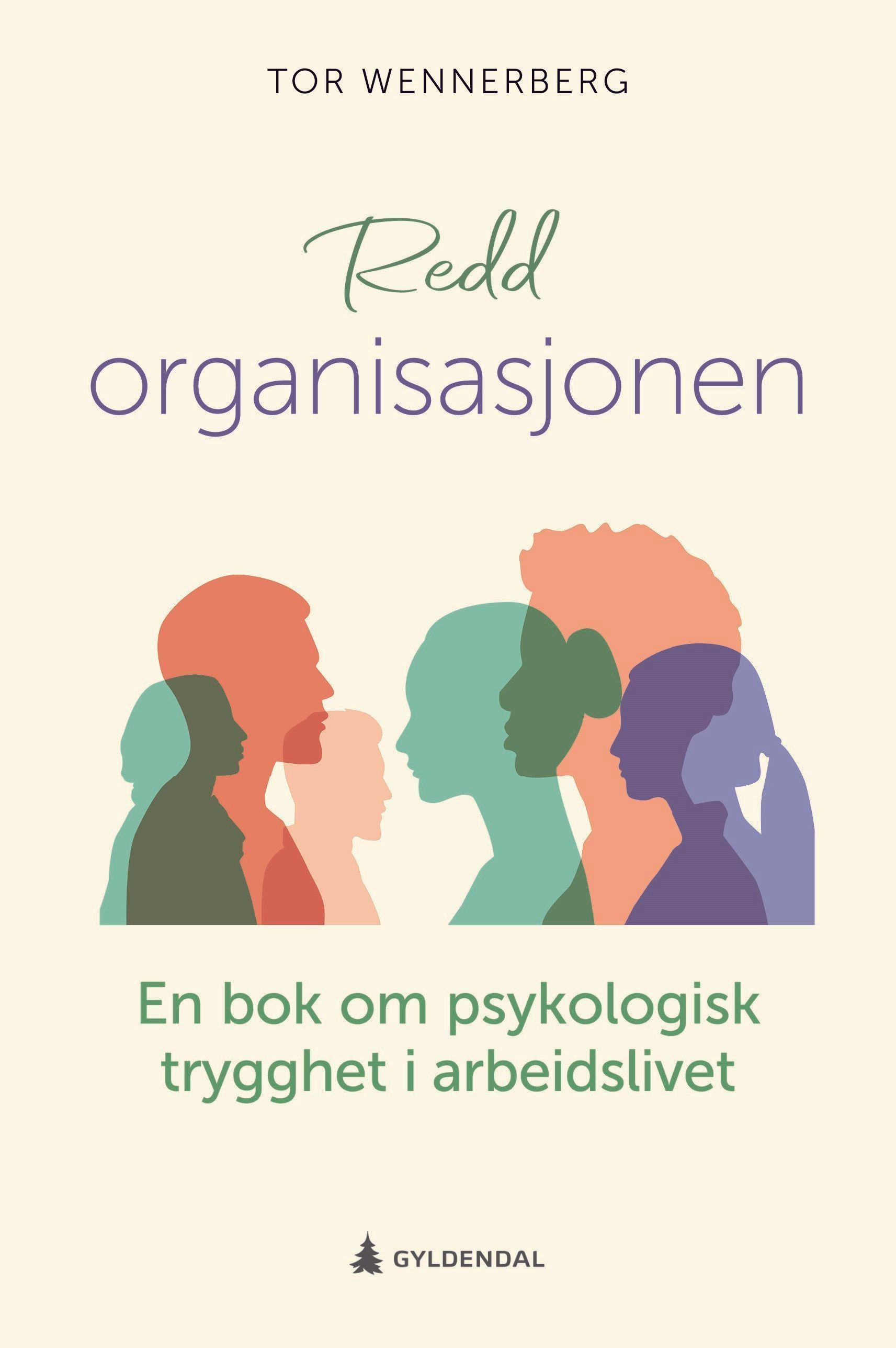 Redd organisasjonen : en bok om psykologisk trygghet i arbeidslivet