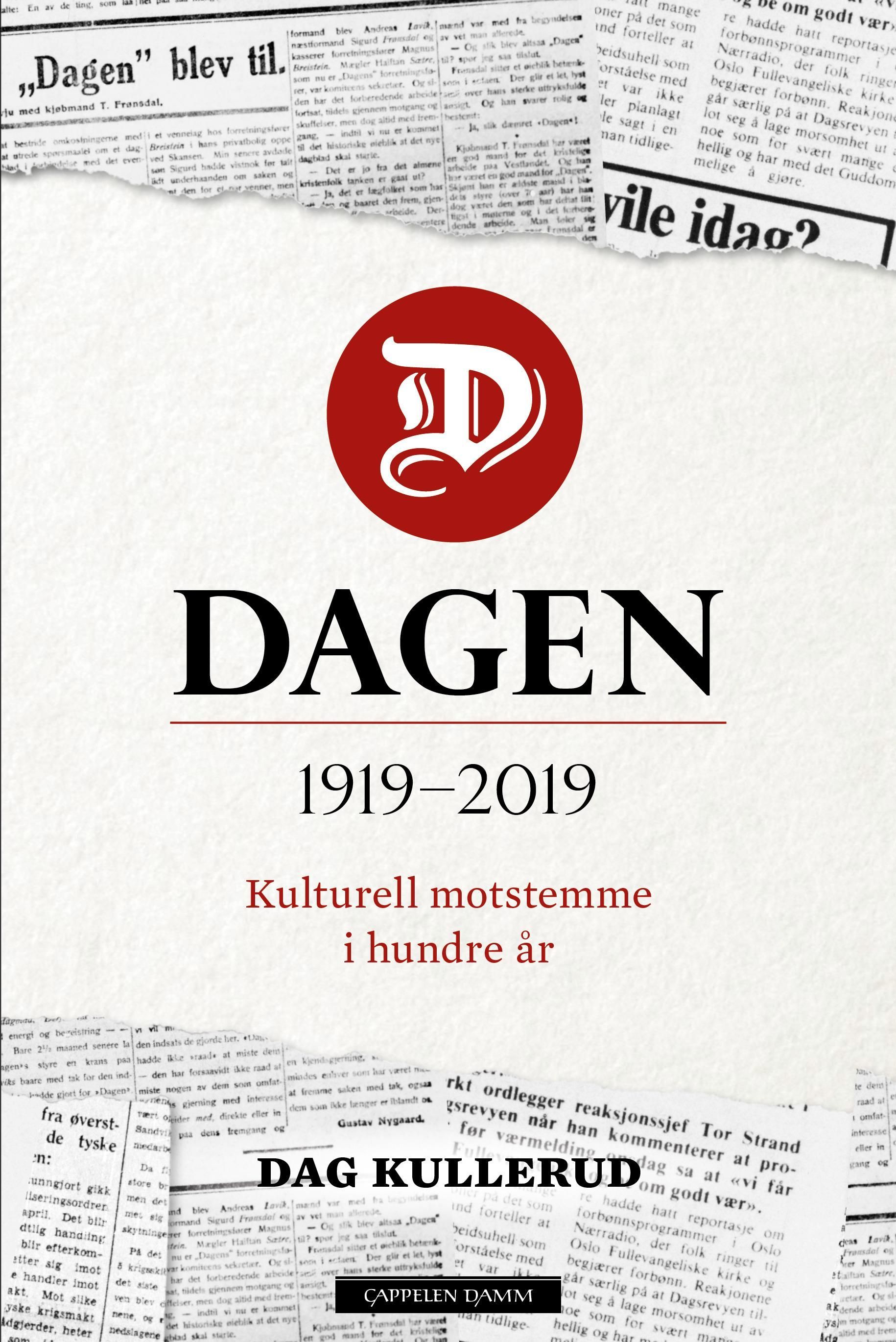 Dagen : 1919-2019 : kulturell motstemme i hundre år