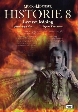 Makt og menneske : historie 8 : lærerveiledning