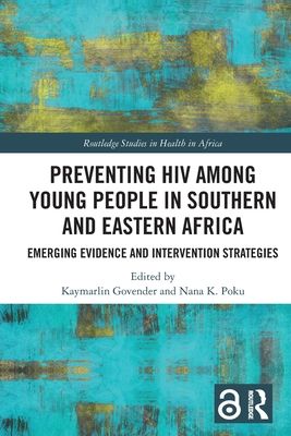 Preventing HIV Among Young People in Southern and Eastern Africa : Emerging Evidence and Intervention Strategies