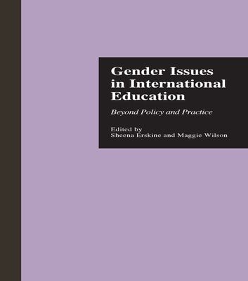 Gender Issues in International Education : Beyond Policy and Practice