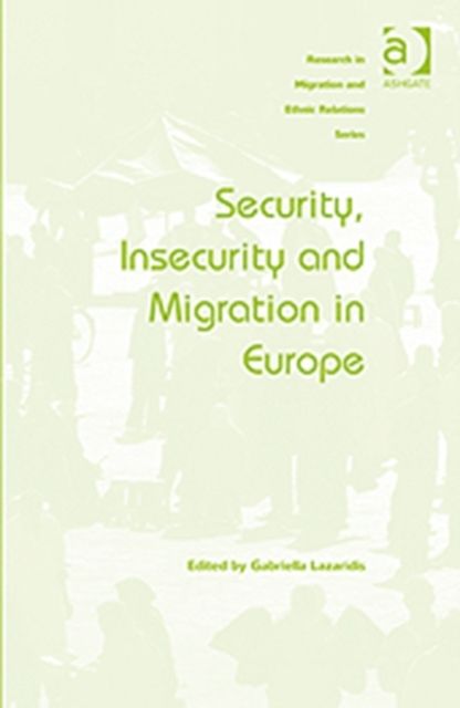 Security, Insecurity and Migration in Europe