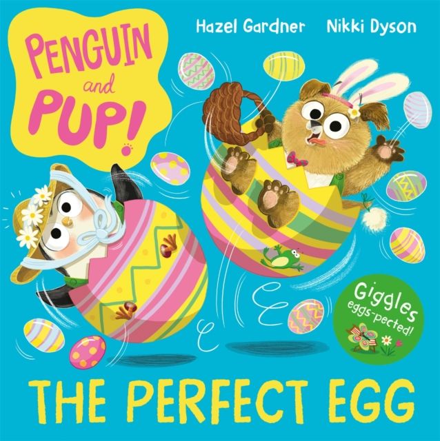 The Perfect Egg : A laugh-out-loud Easter story – giggles guaranteed!